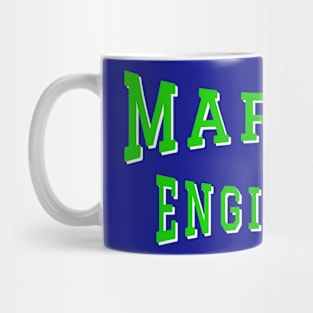 Marine Engineer in Green Color Text Mug